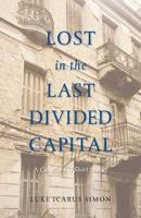 Lost in the Last Divided Capital