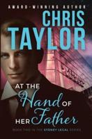 At the Hand of Her Father: Book Two in the Sydney Legal Series