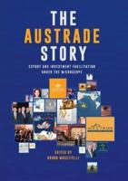 THE AUSTRADE STORY: EXPORT AND INVESTMENT FACILITATION UNDER THE MICROSCOPE