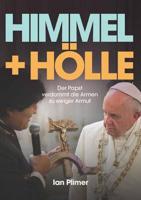 Himmel + Hölle: Der Papst verdammt die Armen zu ewiger Armut