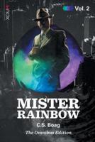 Mister Rainbow: Volume 2