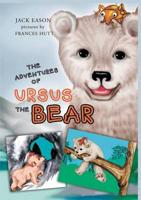 The Adventures of Ursus the Bear