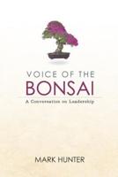 Voice of the Bonsai: A Conversation on Leadership