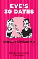 Eve's 30 Dates: Chronicles of an Internet Dater