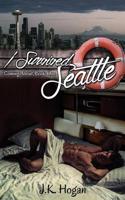 I Survived Seattle