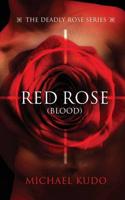 Red Rose (Blood): The Deadly Rose Series