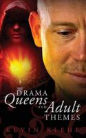 Drama Queens and Adult Themes