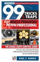 99 Tricks and Traps for Oracle  Primavera P6 PPM Professional: Updated for Version 20