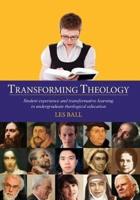 Transforming Theology: Student experience and transformative learning in undergraduate theological education