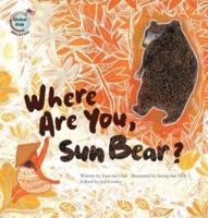 Where Are You, Sun Bear?