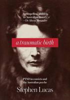 A Traumatic Birth: PTSD in Convicts and the Australian Psyche