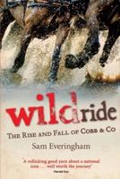 Wild Ride: The Rise and Fall of Cobb & Co
