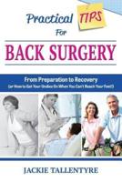 Practical Tips for Back Surgery: From Preparation to Recovery (or How to Get Your Undies On When You Can't Reach Your Feet!)