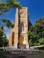 The Vine and the Branches:  The Fruit of the Sevenhill Mission