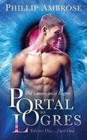 Portal To Logres: The Chronicles of Logres Vol 1