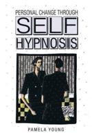 Personal Change Through Self-Hypnosis