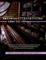 narratorINTERNATIONAL Volume 2: A showcase of poets and authors who were published on the narratorINTERNATIONAL blog from 1 November 2014 to 30 April 2015