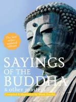 Sayings of the Buddha and Other Masters
