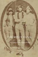 The Kelly Gang, or, The Outlaws of the Wombat Ranges