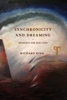 Synchronicity and Dreaming: Guidance For Our Lives