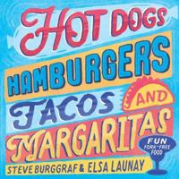 Hot Dogs, Hamburgers, Tacos and Margaritas
