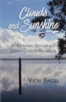 Clouds and Sunshine: A Personal View of Life after a Cancer Diagnosis