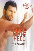 Take You to Hell: The Everett Files Book 2