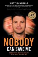 Nobody Can Save Me: Redefining Mental Health with Hope and Action