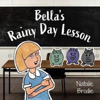 Bella's Rainy Day Lesson