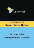 Ten Principles of Regulation & Reform