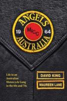 Angels: Life in an Australian Motorcycle Gang in the 60s and 70s