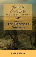 The Darkness Deepens: Volume 4 of 5