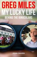 Greg Miles: My Lucky Life