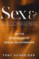 Sex and Belonging: On the Psychology of Sexual Relationships