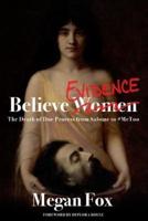 Believe Evidence