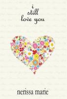 Poetry Book - I Still Love You (Inspirational Love Poems on Life, Poetry Books, Spiritual Poems, Poetry Books, Love Poems, Poetry Books, Inspirational Poems, Poetry Books, Love Poems, Poetry Books)