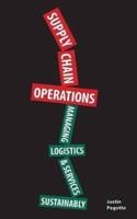Supply Chain Operations: Managing Supply Chain Logistics & Supply Chain Services Sustainably