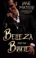 Belleza and the Brute