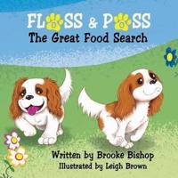 Floss & Poss: The Great Food Search