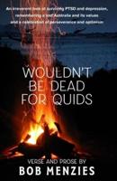 Wouldn't Be Dead for Quids: An Indulgence in Rhyme