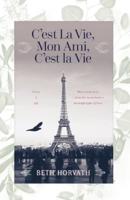 C'est La Vie, Mon Ami, C'est La Vie: Poetry and Life
