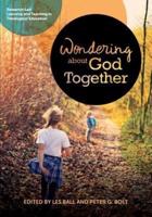 Wondering About God Together:  Research-Led Learning & Teaching in Theological Education