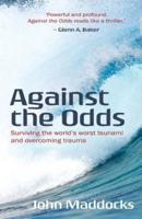 Against the Odds: Surviving the world's worst tsunami and overcoming trauma