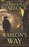 Waylon's Way: A Ghost Walker short story