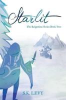 Starlit: The Reigntime Series Book Two