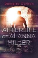 Afterlife of Alanna Miller