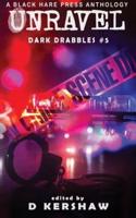 UNRAVEL: A Crime Microfiction Anthology