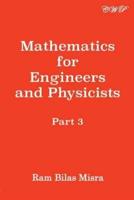 Mathematics for Engineers and Physicists, Part 3