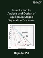 Introduction to Analysis and Design of Equilibrium Staged Separation Processes