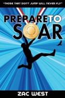 Prepare to Soar: A story of determination, adversity and survival